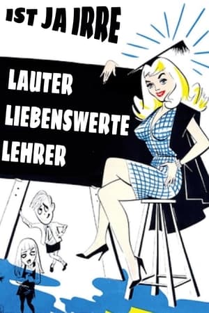 Poster Ist ja irre - Lauter liebenswerte Lehrer 1959