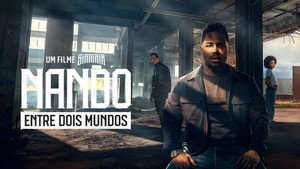 Nando Entre Dois Mundos: Um Filme Sintonia