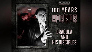 100 Years of Horror Dracula And His Disciples
