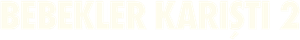 Troca de Bebês 2 — Logos 6