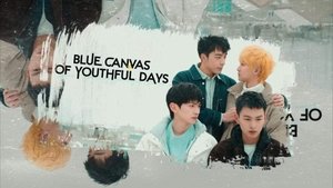 [EP 10]-Blue Canvas of Youthful Days English Subtitle Full Movie Free Watch And Download Eng Sub