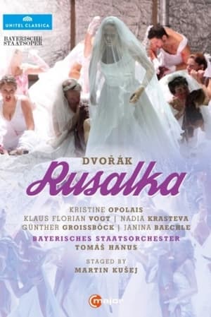 Rusalka - Bayerische Staatsoper 2010