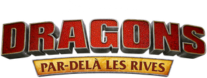 Dragons : Par delà les rives