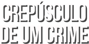Crepúsculo de Um Crime