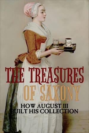 Poster The Treasures of Saxony: How August III Built His Collection (2021)