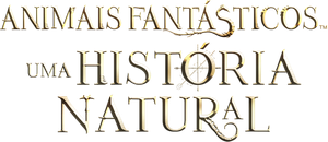 Animais Fantásticos Uma História Natural