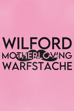 Poster Wilford 'Motherloving' Warfstache 2018