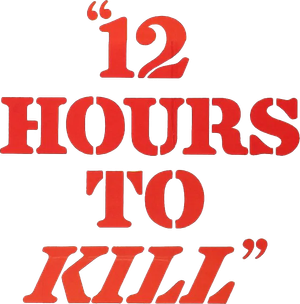 Twelve Hours to Kill — Logos 1