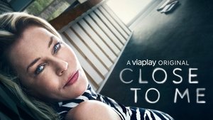 Close To Me full TV Series | where to watch?