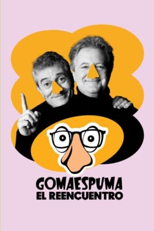 Poster GomaEspuma: El Reencuentro (2023)