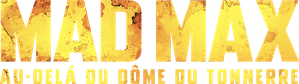 Mad Max :  Au-delà du dôme du tonnerre