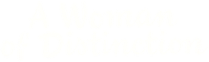 A Woman of Distinction