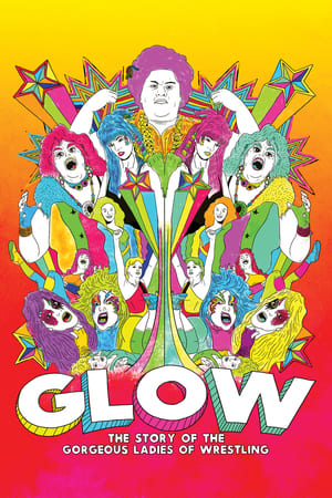 Poster GLOW: The Story of The Gorgeous Ladies of Wrestling (2012)