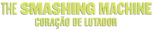 Coração de Lutador: The Smashing Machine — Logos 3
