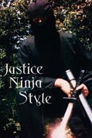 Justice Ninja Style film complet