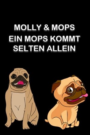 Poster Molly & Mops - Ein Mops kommt selten allein (2011)