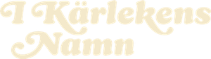 In the Name of Love