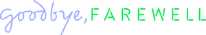 Goodbye, Farewell — Logos 3