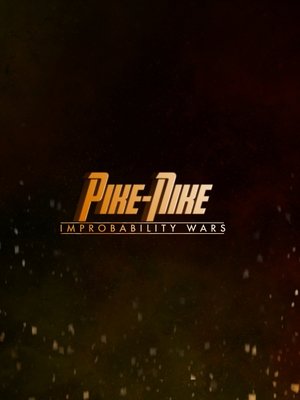 PIKE-NIKE : Improbability Wars Poster