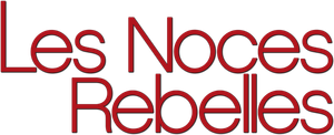 Les Noces rebelles