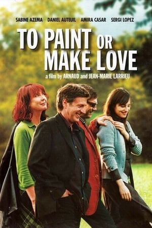 Poster To Paint or Make Love (2005)