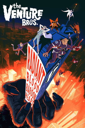 The Venture Bros.: Radiant Is the Blood of the Baboon Heart