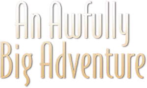An Awfully Big Adventure