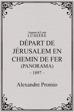 Poster Départ de Jérusalem en chemin de fer (panorama) 1897