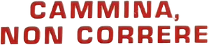 Devagar, Não Corra — Logos 1