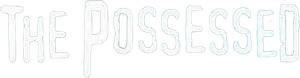 The Possessed — Logos 2