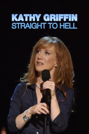 Kathy Griffin: Straight to Hell 2