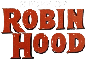 The Story of Robin Hood and His Merrie Men