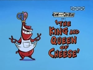 Cow and Chicken The King and Queen of Cheese