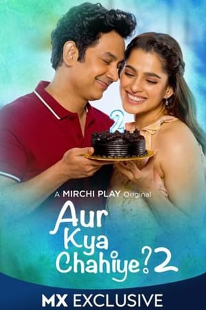 Aur Kya Chahiye (2019) Hindi Season 2 Complete