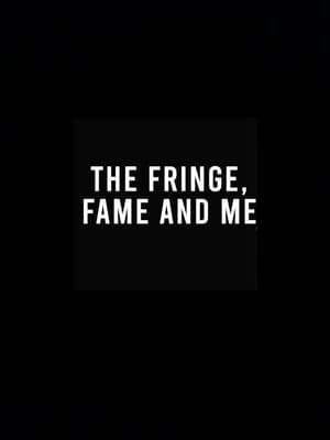 Poster The Fringe, Fame and Me 2022