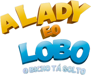 A Lady e o Lobo: O Bicho tá Solto
