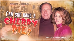 Can She Bake A Cherry Pie? film complet