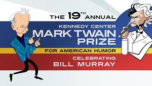 Bill Murray: The Kennedy Center Mark Twain Prize film complet