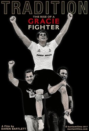 Tradition, The Rise of a Gracie Fighter