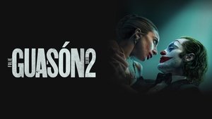 Guasón 2: Folie a Deux (2024)