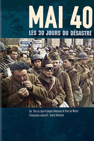 Mai 40, les 30 jours du désastre (2002)