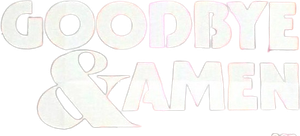 Goodbye & Amen — Logos 1