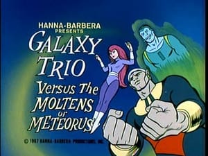 Birdman and the Galaxy Trio The Galaxy Trio Versus The Moltens of Meteorus