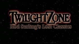 Twilight Zone: Rod Serling's Lost Classics film complet