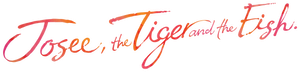 Josee, the Tiger and the Fish