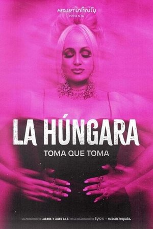 La Húngara. Toma que toma.