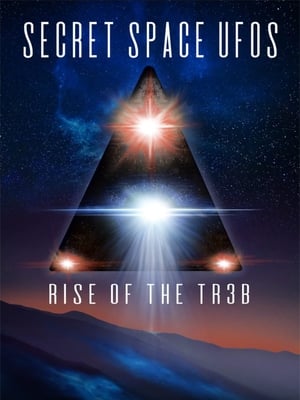 Poster Secret Space UFOs: Rise of the TR3B 2021