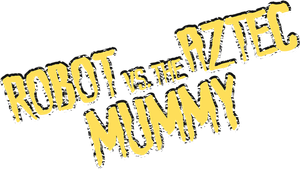 The Robot vs. The Aztec Mummy