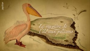 Die Pelikan-Insel - Geheimnis in Russlands Steppe film complet