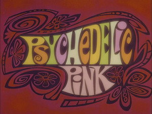 Psychedelic Pink